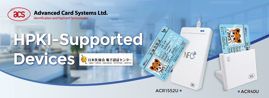 HPKI Supported Device: ACR40U and ACR1552U,